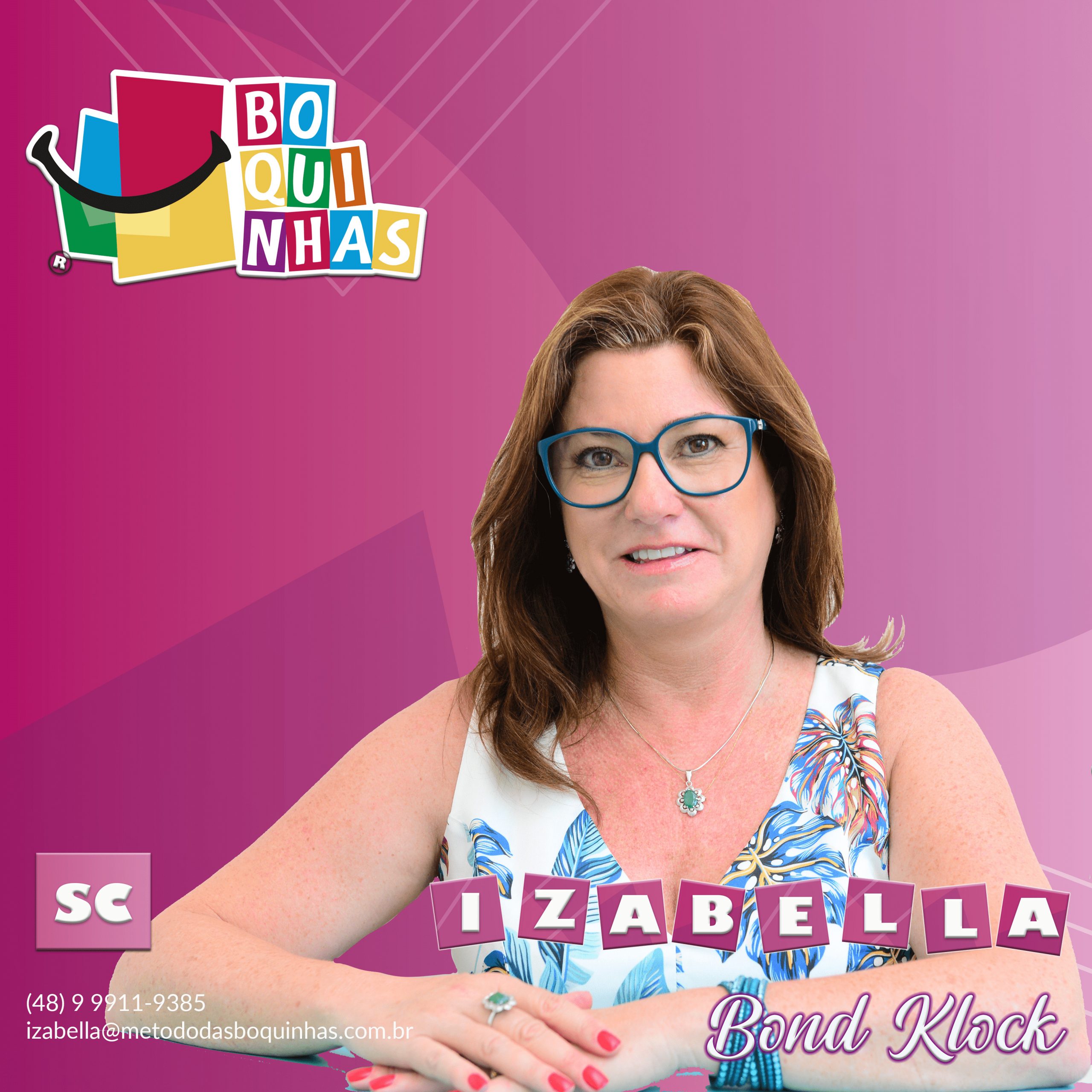 IZABELA DE CÁSSIA SOTTOMAIR BOND KLOCK
