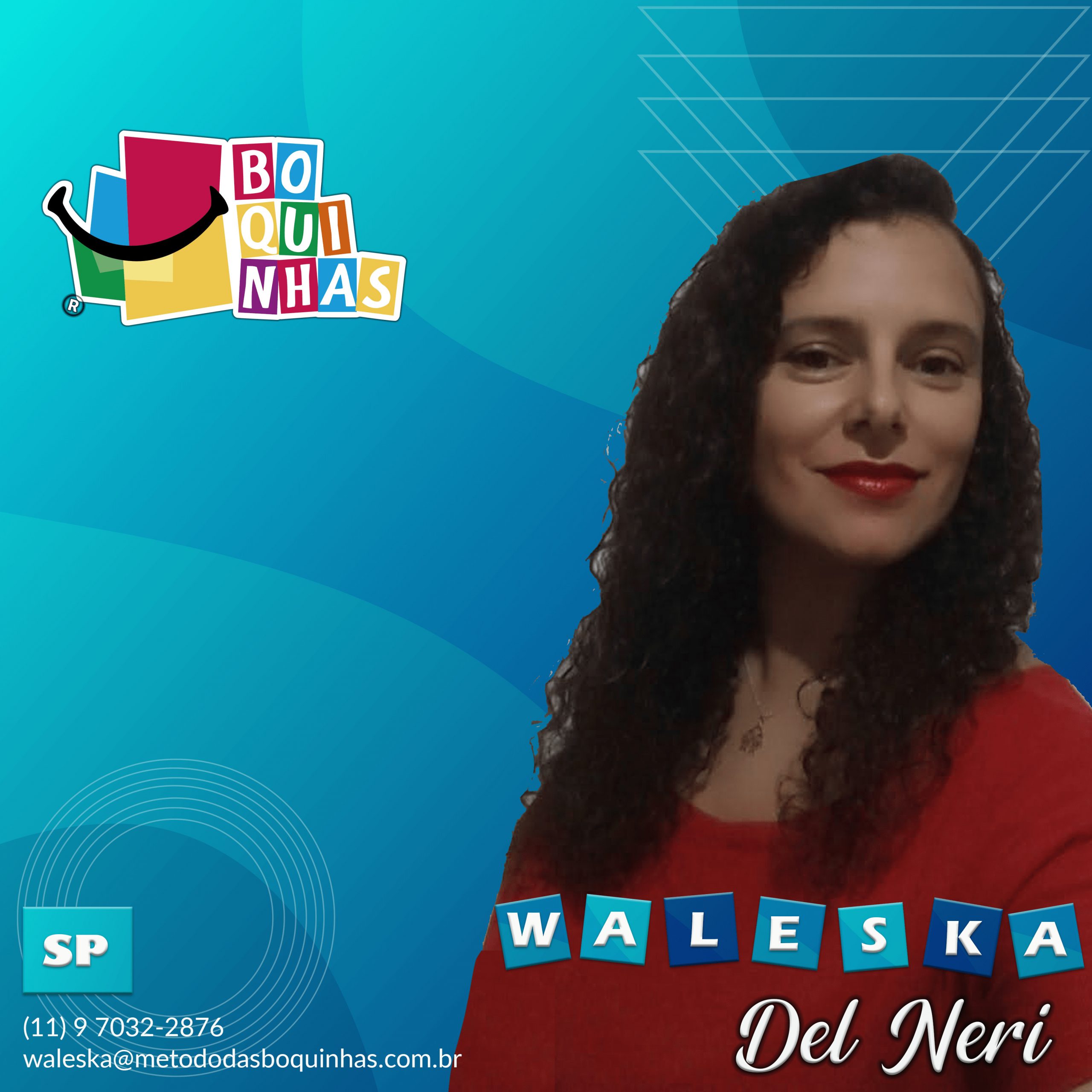 WALESKA CARVALHEIRO DEL NERI